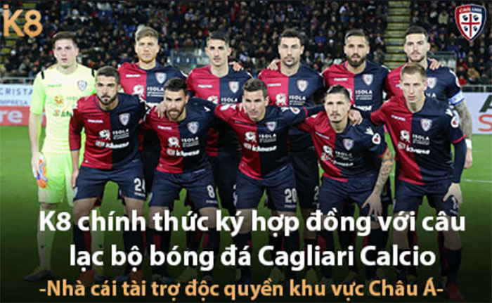 K8 tài trợ độc quyền Cagliari Calcio FC tại khu vực Châu Á- K8 tài trợ độc quyền Cagliari Calcio FC tại khu vực Châu Á-